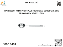 1871416030 - WMF PROFI PLUS ICE CREAM SCOOP L 21.5CM - Muỗng kem WMF 21.5cm